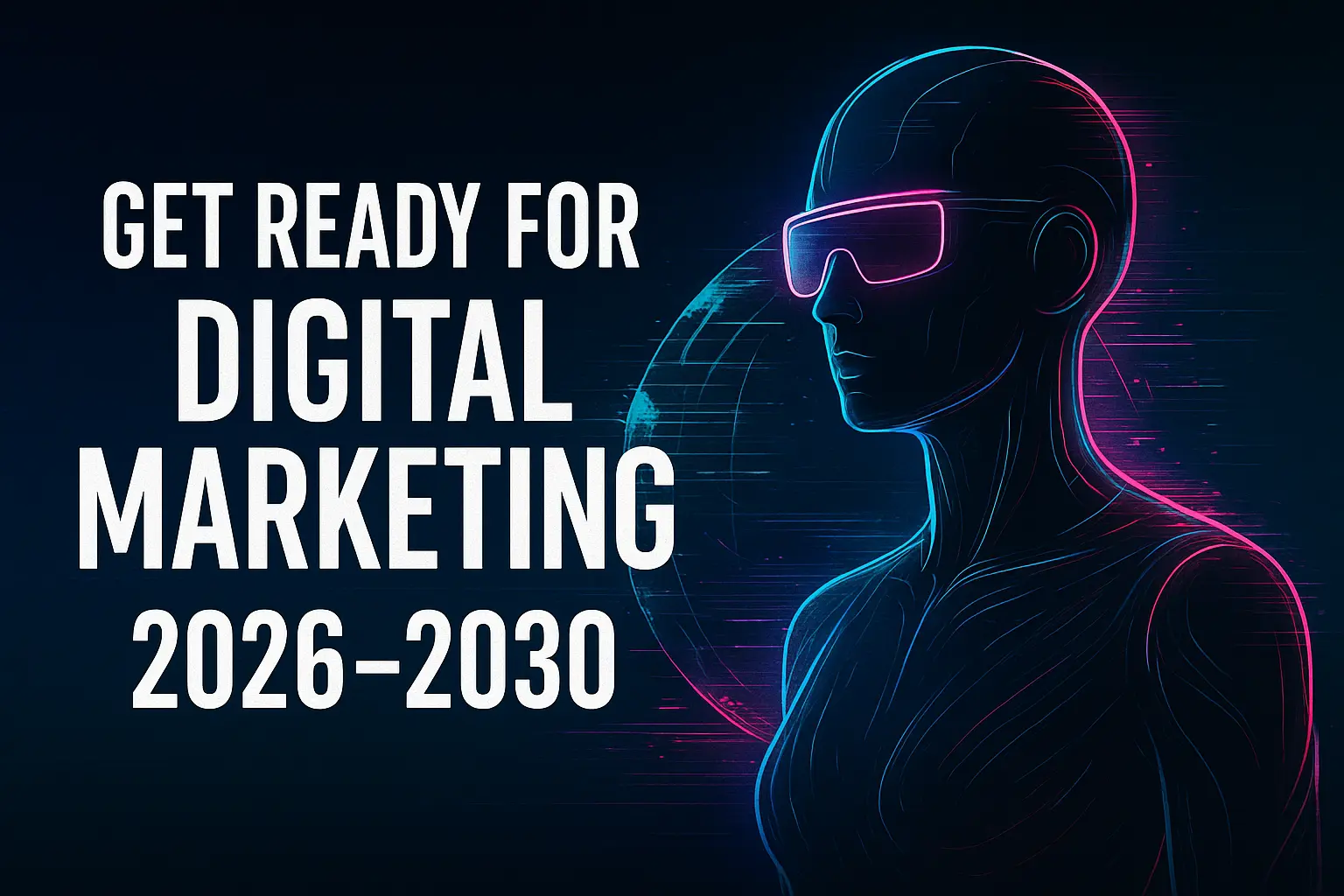 ความเข้าใจพื้นฐาน Digital Marketing 2026–2030 (Foundation Pillar)